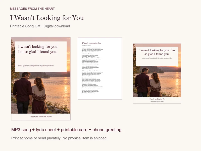 I Wasn't Looking for You — Printable Song Gift